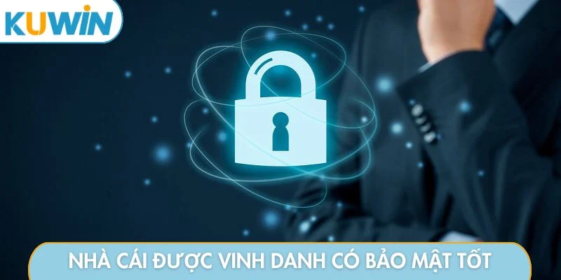 Nhà cái được vinh danh có bảo mật tốt